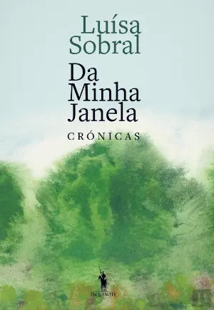 Capa do livro 'Da Minha Janela' de Luísa Sobral, com ilustração em aquarela de árvores e céu azul, incluindo o texto do título e autor, e o logotipo da Dom Quixote com um cavaleiro na base.