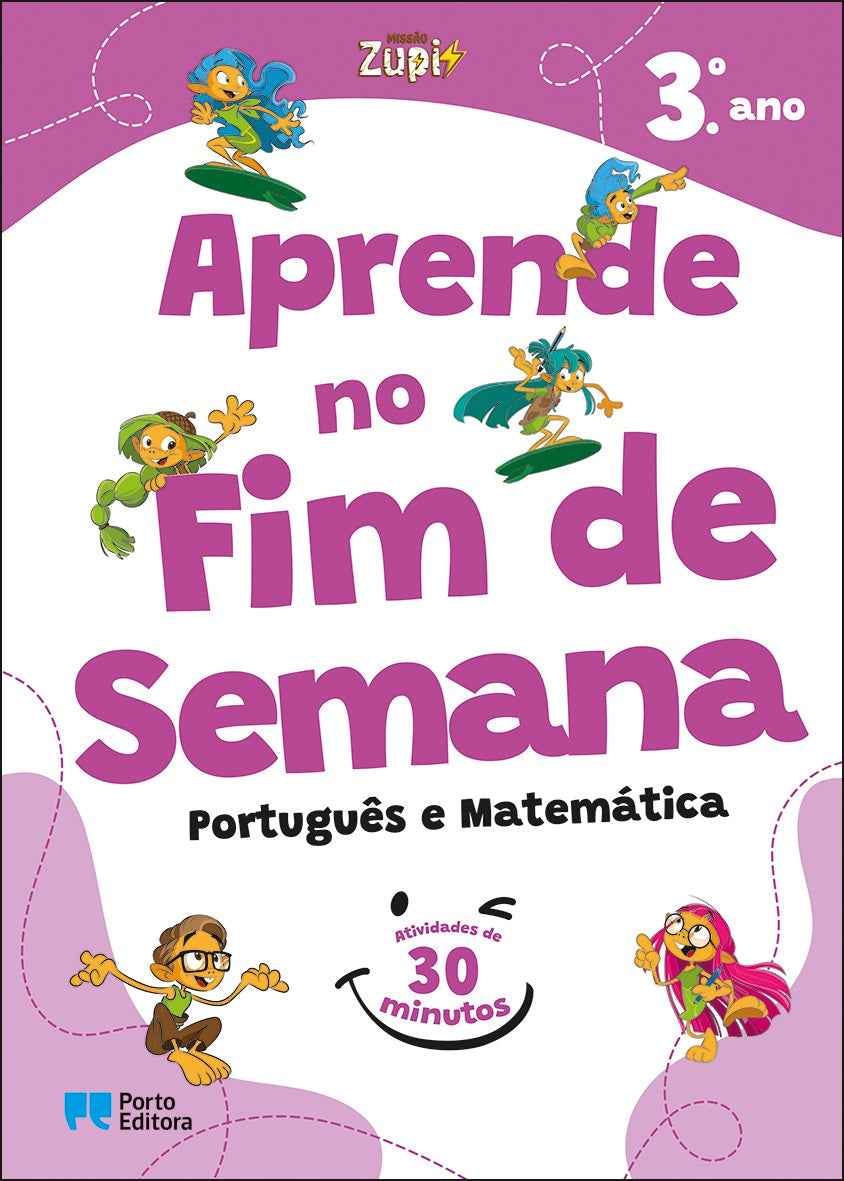 Missão Zupi - Aprende no Fim de Semana - Português e Matemática - 3.º Ano - Atividades de 30 minutos