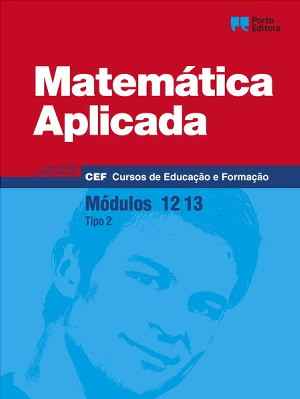 Matemática Aplicada - Módulos 12,13 - Cursos de Educação e Formação 2026