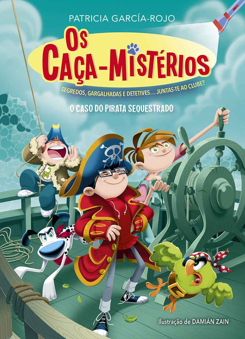 Os Caça-Mistérios - O caso do pirata sequestrado - Patricia García-Rojo