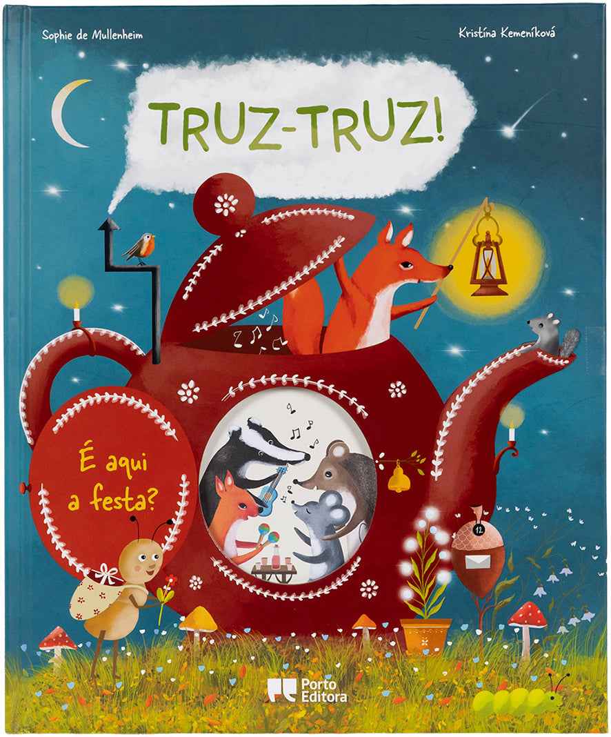 Truz-truz! É aqui a festa? - Sophie de Mullenheim