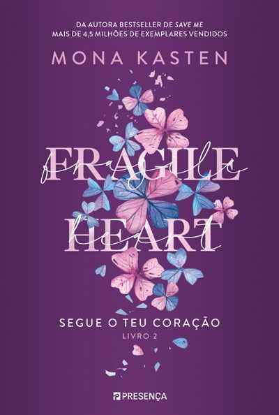 Fragile Heart – Segue O Teu Coração – Livro 2