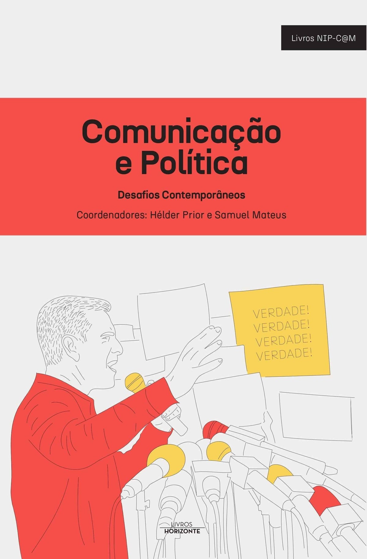 Comunicação e Política Desafios Contemporâneos - Hélder Prior