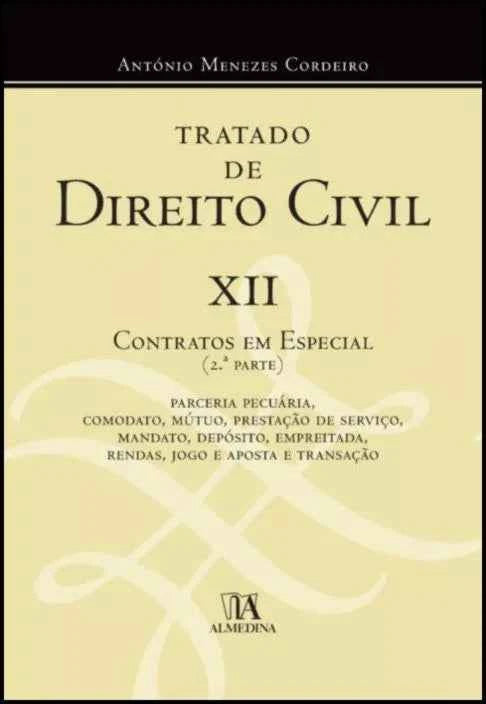 Tratado de Direito Civil XII - António Menezes Cordeiro