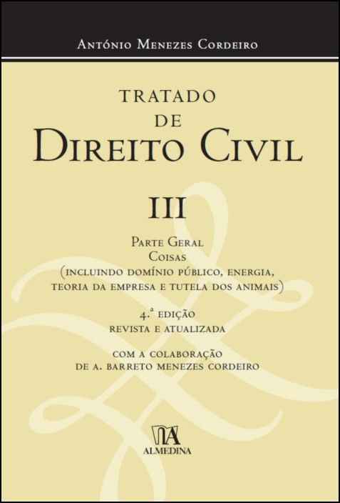 Tratado de Direito Civil III - António Menezes Cordeiro