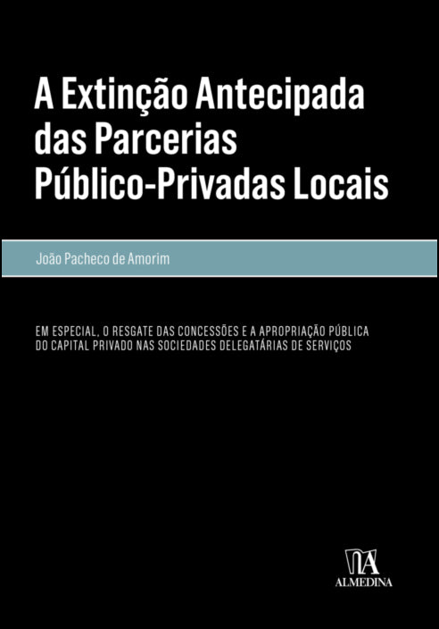 A Extinção Antecipada das Parcerias Público-Privadas Locais