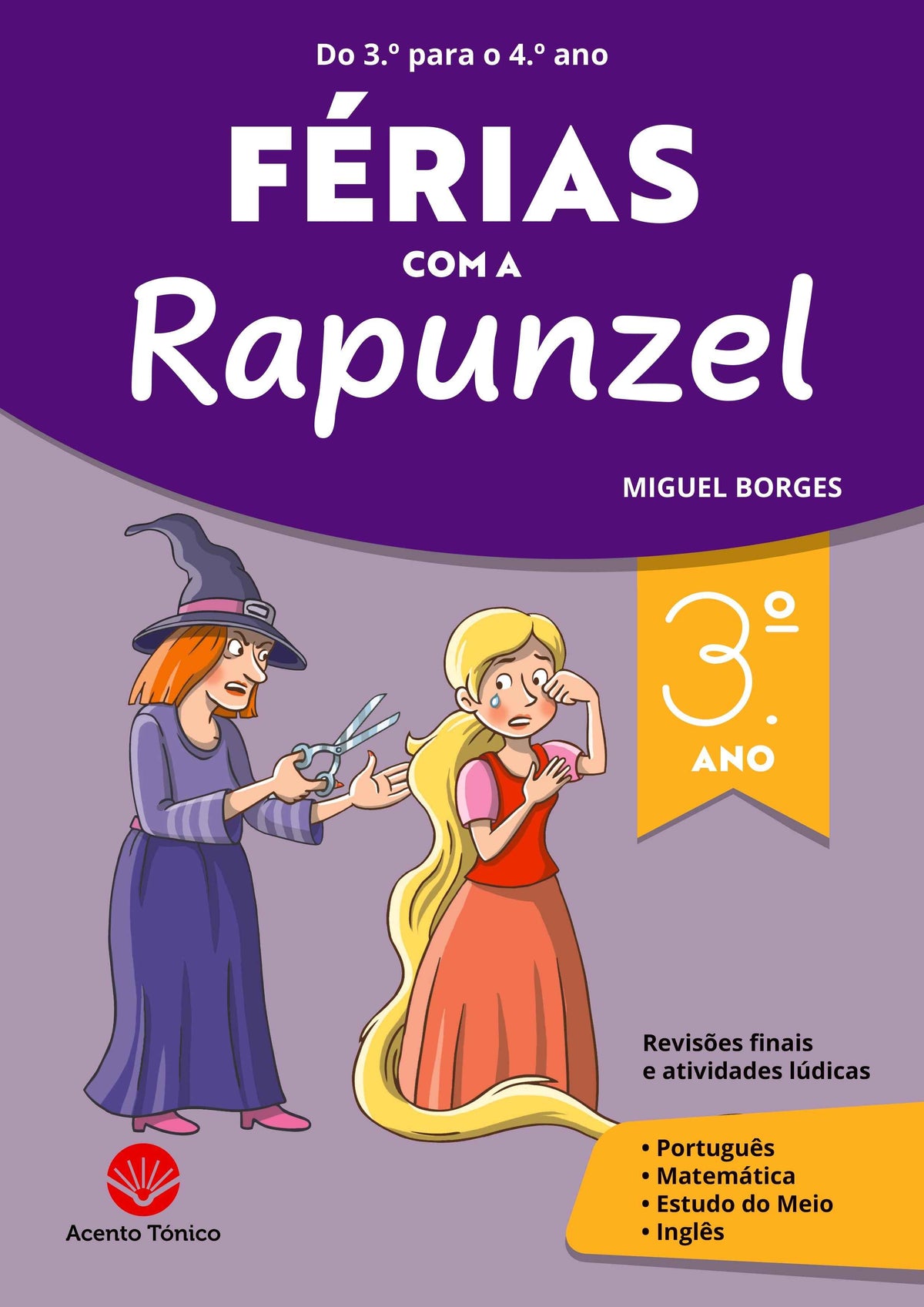 Férias Com A Rapunzel - Miguel Borges