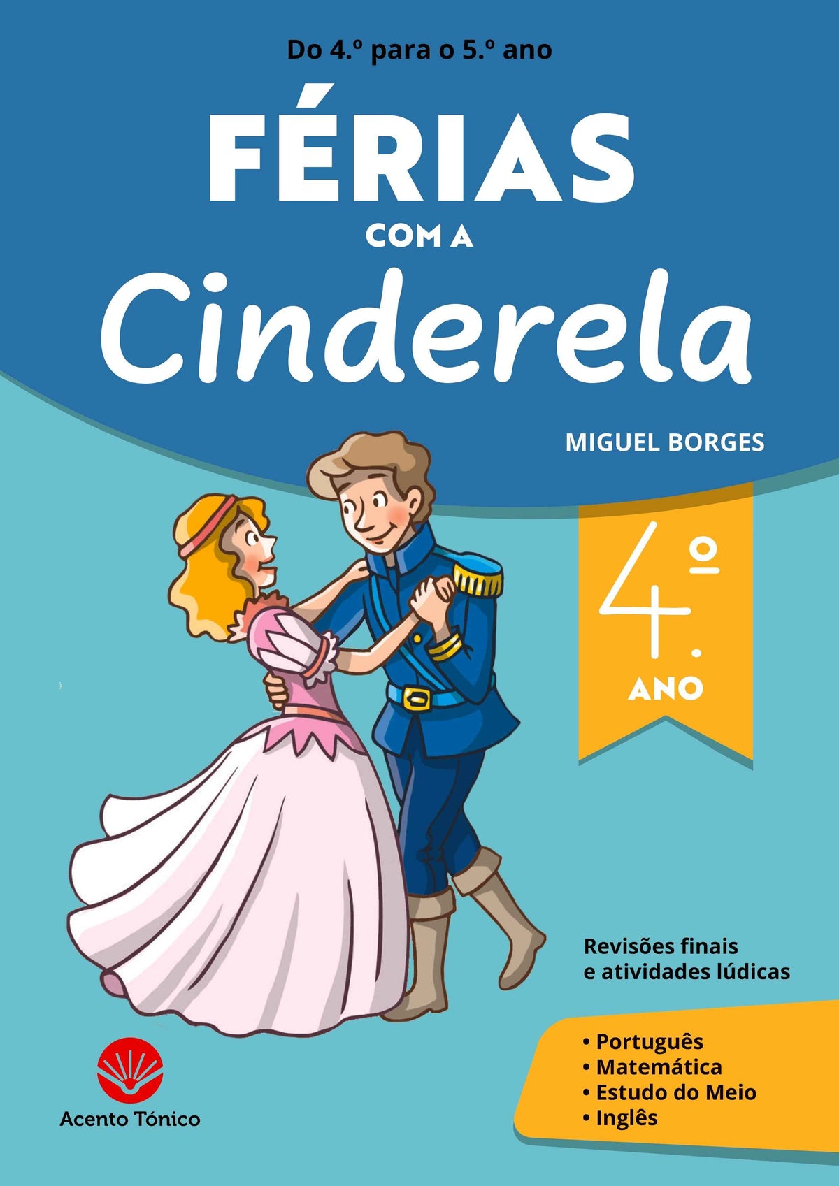 Férias Com A Cinderela - Miguel Borges