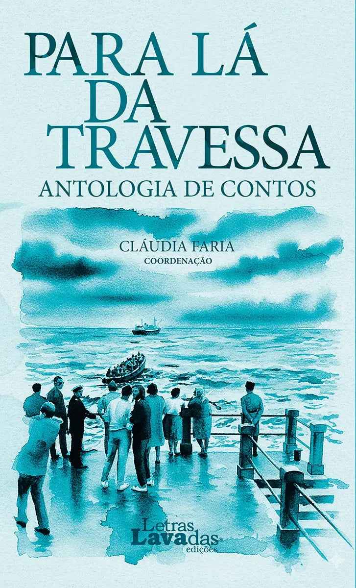 Para lá da Travessa - Cláudia Faria (coordenação)