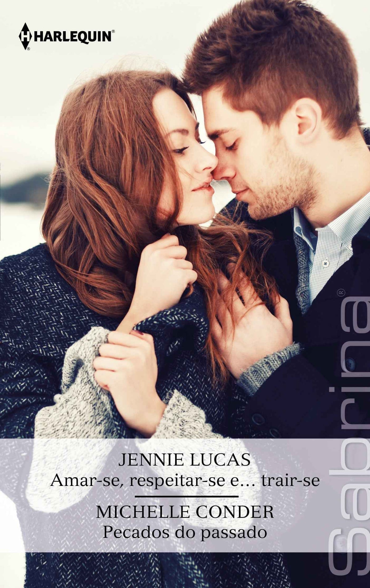 Amar-se, Respeitar-se e... Trair-se / Pecados do Passado - Jennie Lucas_Michelle Conder