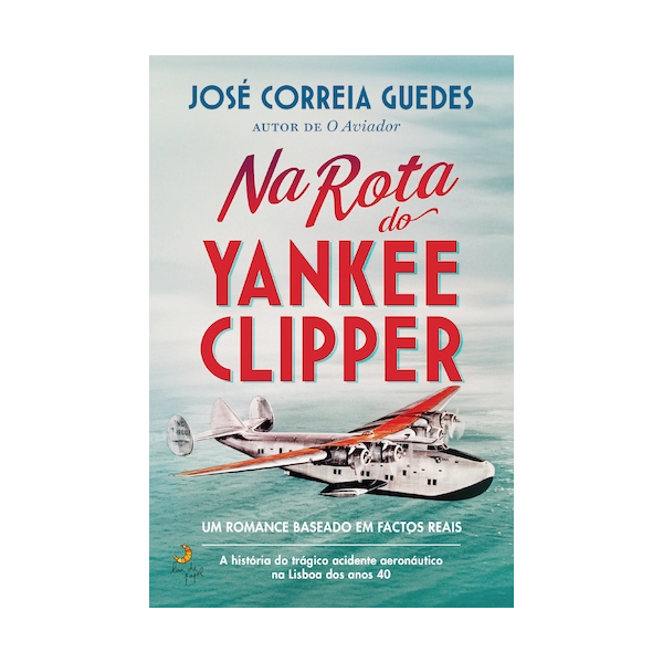 Capa do livro Na Rota do Yankee Clipper de José Guedes ilustrando um hidroavião histórico - trade by cda