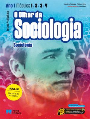 O Olhar da Sociologia - Módulos 1, 2, 3 e 4 (Ano 1) - Ensino Profissional 2026