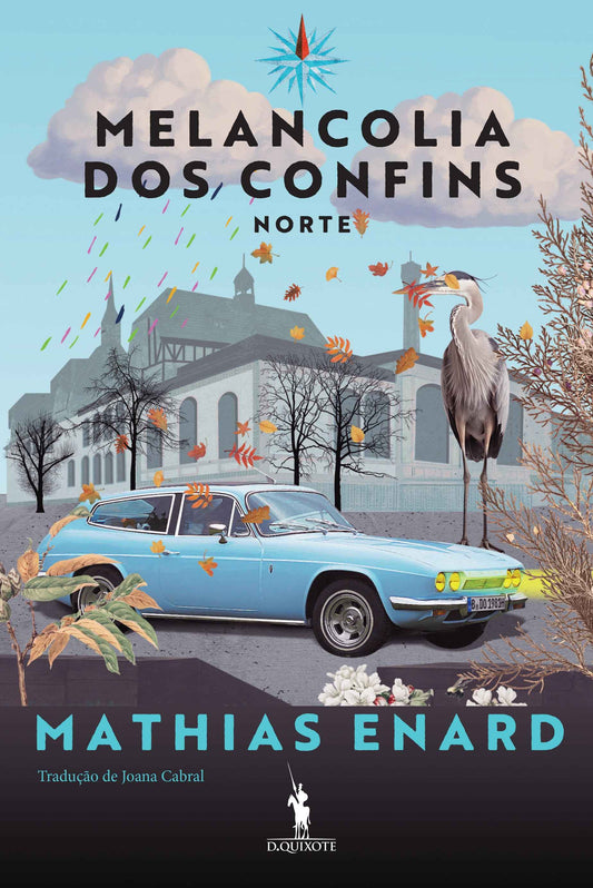 Melancolia dos Confins: Norte - Mathias Enard