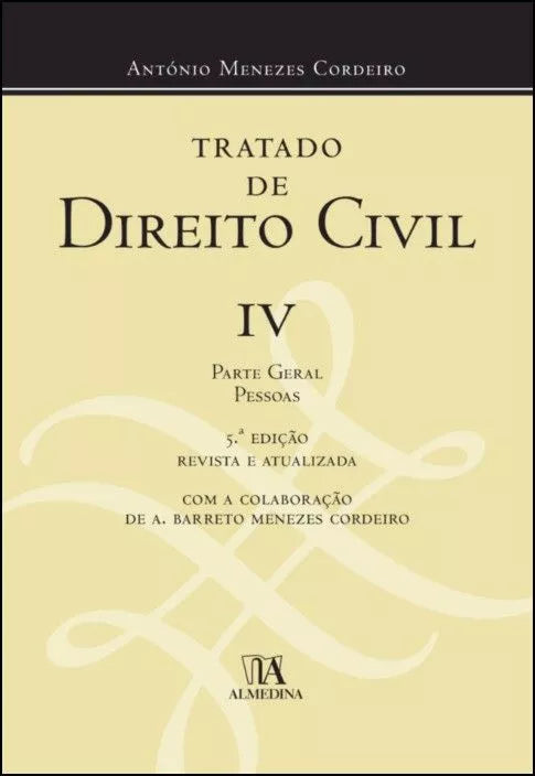 Tratado de Direito Civil IV - António Menezes Cordeiro