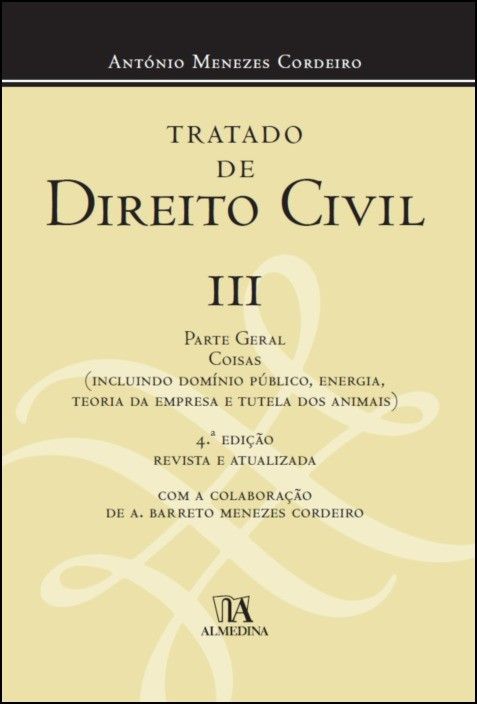 Tratado de Direito Civil III - António Menezes Cordeiro