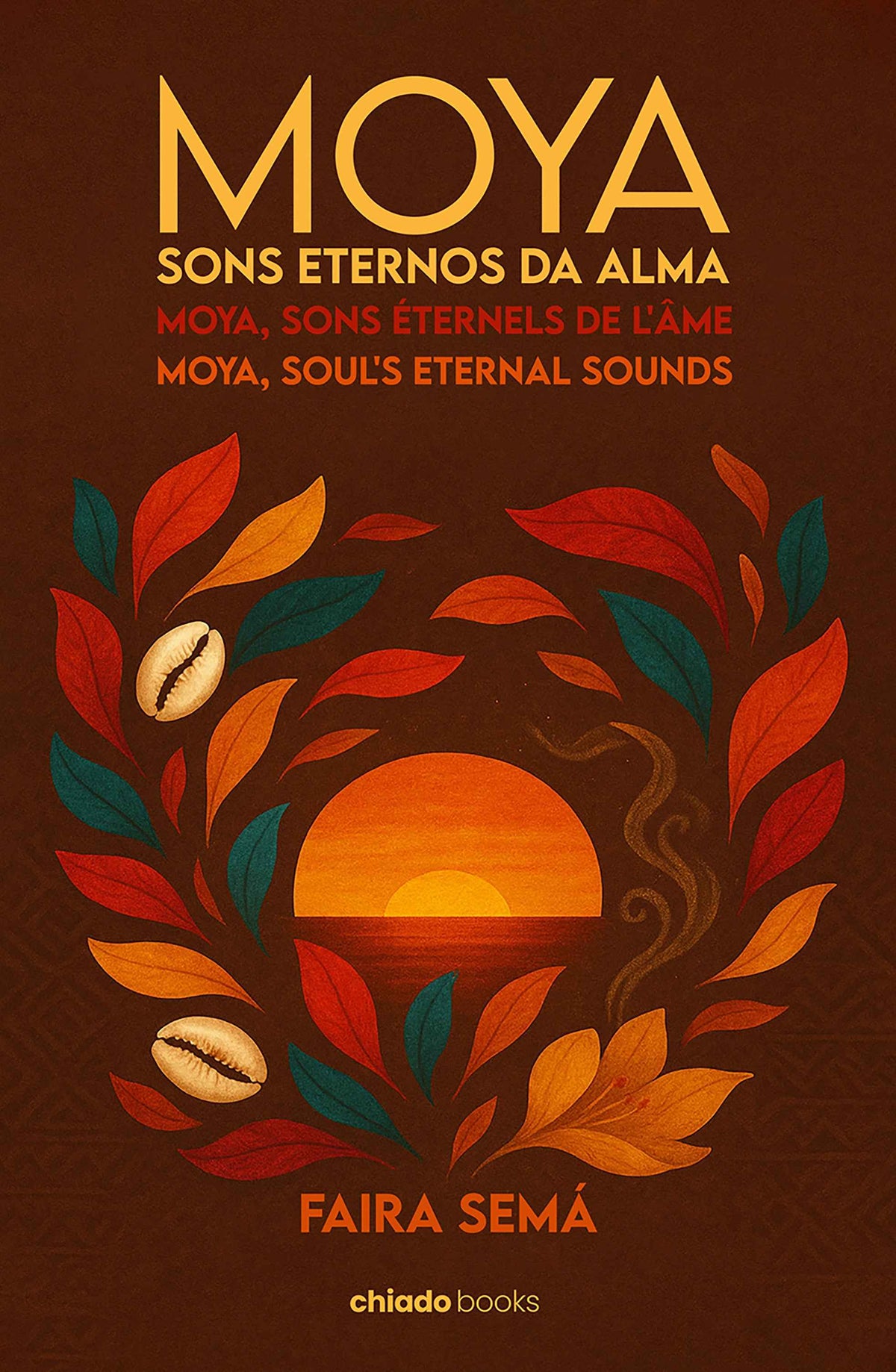 Moya, Sons Eternos Da Alma// Moya, Sons Éternels De L'Âme // Moya, Soul's Eternal Sounds