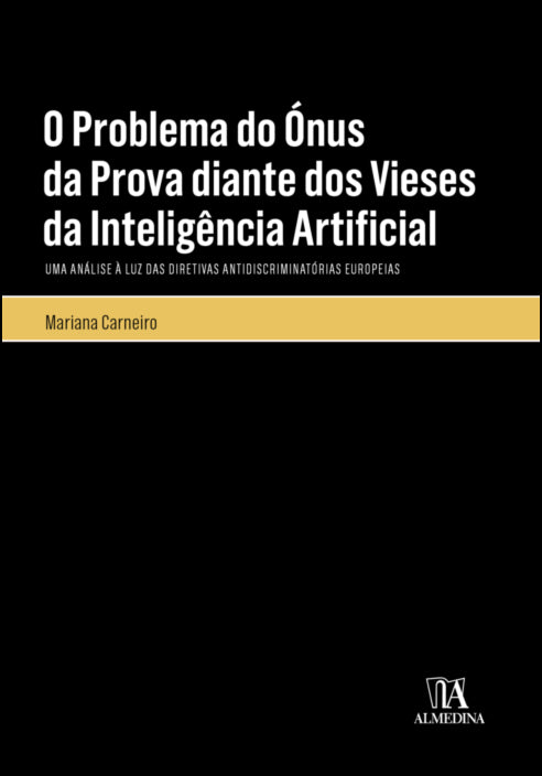 O Problema do Ónus da Prova Diante dos Vieses da Inteligência Artificial 