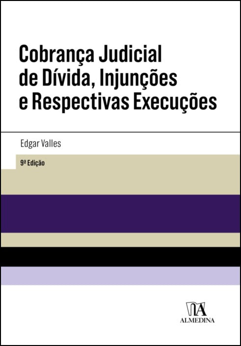 Cobrança Judicial de Dívida, Injunções e Respetivas Execuções