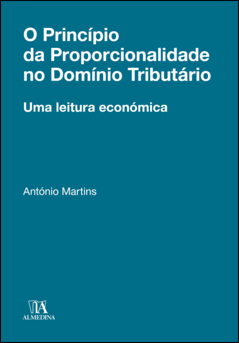 O Princípio Da Proporcionalidade No Domínio Tributário 
