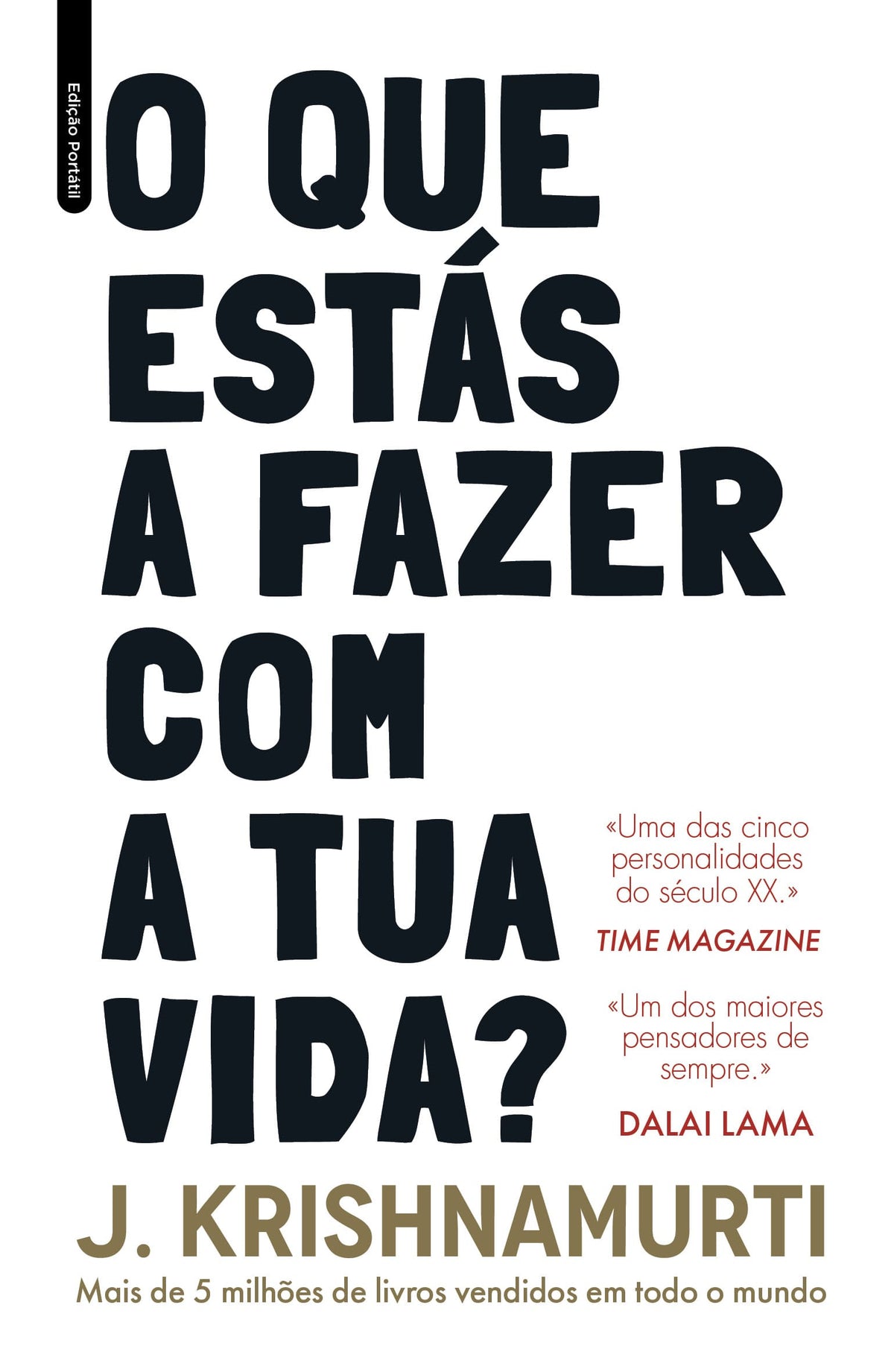 O Que Estás a Fazer Com a Tua Vida? - Edição Portátil