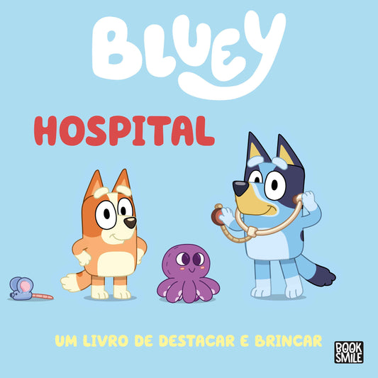 Bluey: Hospital: Um livro de Destacar E Brincar - AAVV