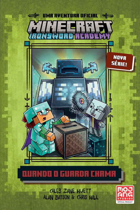 Minecraft: Ironsword Academy: Quando O Guarda Chama - Caleb Zane Huett