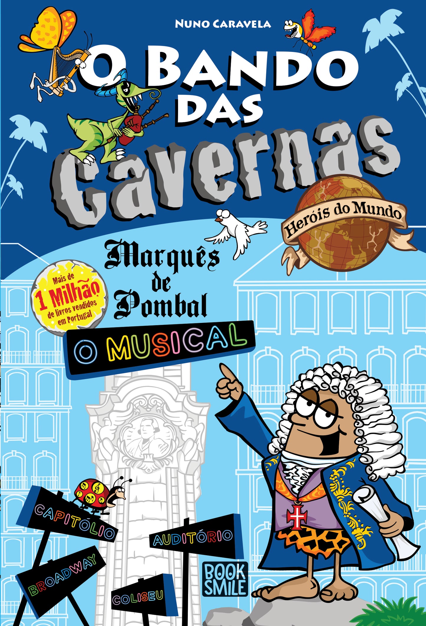 O Bando das Cavernas Heróis do Mundo 15: Marquês de Pombal - O Musical
