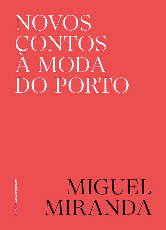 Novos Contos À Moda Do Porto - Miguel Miranda