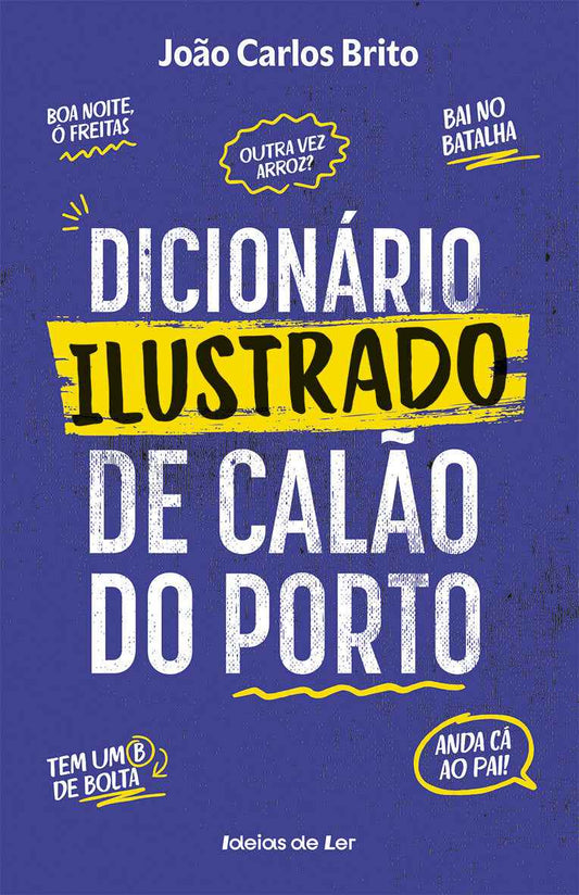 Dicionário Ilustrado de Calão do Porto - João Carlos Brito