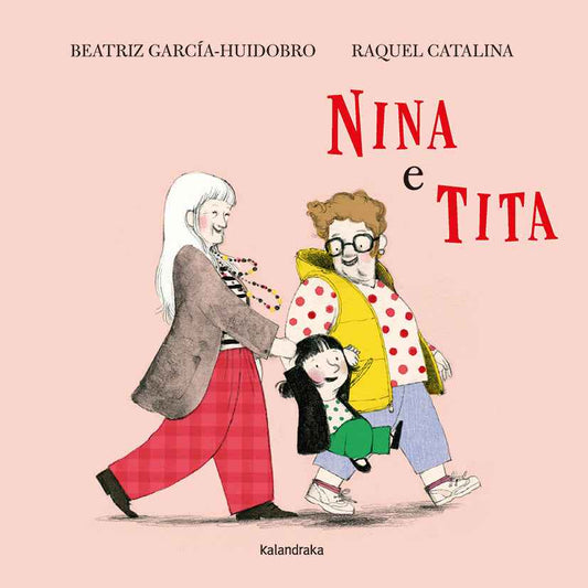 Nina e Tita - Beatriz García Huidobro, Raquel Catalina