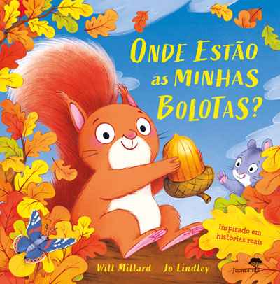 Onde Estão As Minhas Bolotas? - Will Millard, Jo Lindley