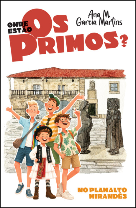 Onde estão os Primos? No Planalto Mirandês 