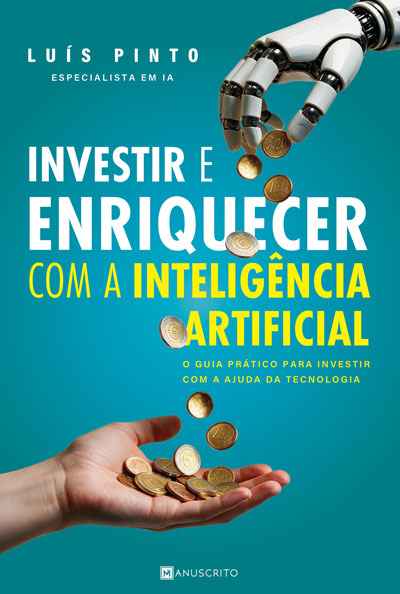 Investir E Enriquecer Com IA - Luís Pinto