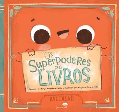 Os Superpoderes Dos Livros - Marja Monnette-Millette, Marjorie Blais Simard
