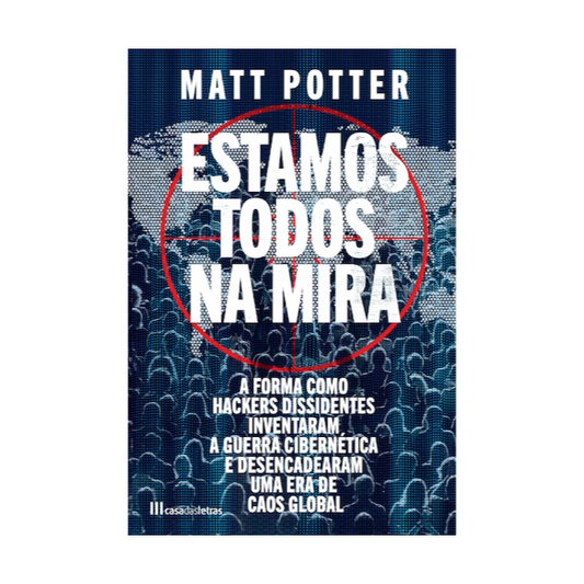 Livro Estamos Todos na Mira - Matt Potter | Investigação e Cibersegurança