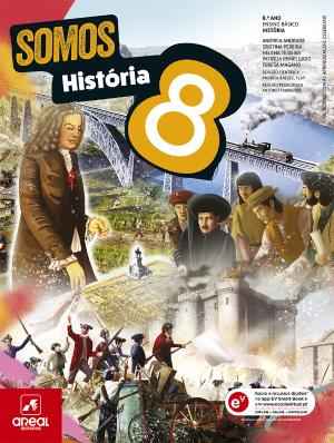 Somos História 8 - 8.º Ano Manual 2026