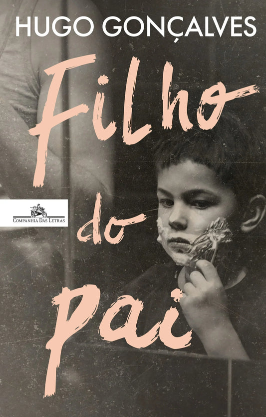Filho do Pai - Hugo Gonçalves