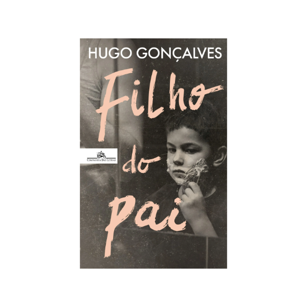 Filho do Pai - Hugo Gonçalves