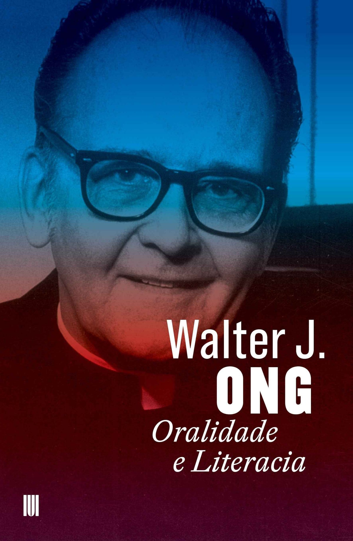 Oralidade e Literacia: A Tecnologização da Palavra - Walter J. Ong