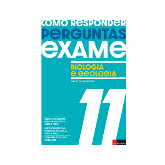 Como Responder a Perguntas de Exame: Biologia e Geologia 11.º Ano – Leya
