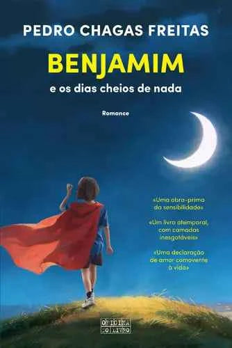 Benjamim e os dias cheios de nada - P. Chagas Freitas
