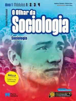 O Olhar da Sociologia - Módulos 1, 2, 3 e 4 (Ano 1) - Ensino Profissional 2026